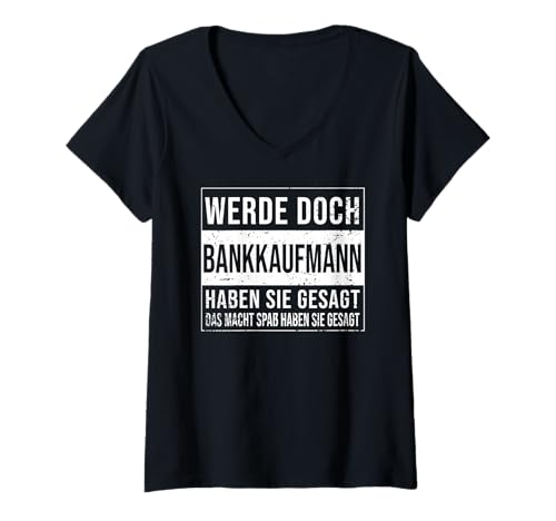 Damen Banker Geburtstag lustiges Bankkaufmann T-Shirt mit V-Ausschnitt von Bankkaufmann Zubehör Geschenke Geburtstag-Shirt