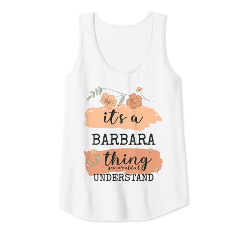 Damen Name Barbara - It's a Barbara thing Tank Top Damen Name Barbara - It's a Barbara thing Tank Top von Barbara Name Spruch Personalisiert und Lustig
