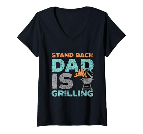Damen Zurückbleiben Papa Grillt Grill Grillen Grillmeister BBQ T-Shirt mit V-Ausschnitt von Barbecue Stand Back Dad Is Grilling Bbq Grilleur