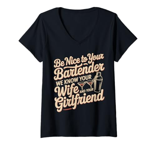 Damen Be Nice to Bartender We Know Your Secrets - T-Shirt mit V-Ausschnitt Damen Be Nice to Bartender We Know Your Secrets - T-Shirt mit V-Ausschnitt von Barkeeper Bar Staff Relationship Witz