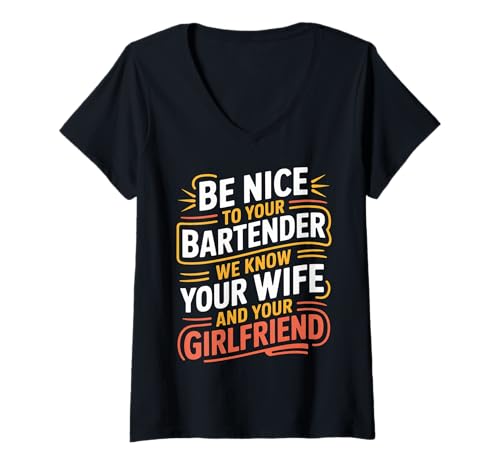 Damen Be Nice to Bartender We Know Your Secrets - T-Shirt mit V-Ausschnitt Damen Be Nice to Bartender We Know Your Secrets - T-Shirt mit V-Ausschnitt von Barkeeper Bar Staff Relationship Witz