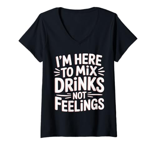 Damen I'm Here to Mix Drinks Not Feelings Barmann |- T-Shirt mit V-Ausschnitt Damen I'm Here to Mix Drinks Not Feelings Barmann |- T-Shirt mit V-Ausschnitt von Barkeeper Humor Mixology Sarkasmus