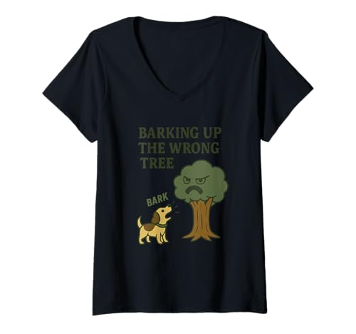 Damen Barking Up the Wrong Tree - Angry Tree Kolloquialismus Wortspiel T-Shirt mit V-Ausschnitt Damen Barking Up the Wrong Tree - Angry Tree Kolloquialismus Wortspiel T-Shirt mit V-Ausschnitt von Barking Up the Wrong Tree - Funny Angry Tree Pun