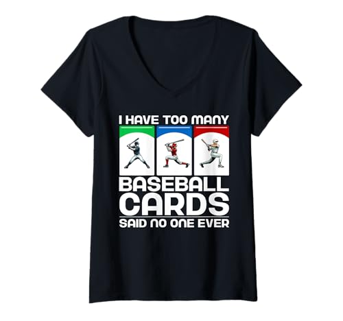 Damen Ich habe zu viele Baseballkarten, sagte noch niemand, der jemals ein Baseballfan ist T-Shirt mit V-Ausschnitt Damen Ich habe zu viele Baseballkarten, sagte noch niemand, der jemals ein Baseballfan ist T-Shirt mit V-Ausschnitt von Baseball Card Collecting Baseball Gifts Men