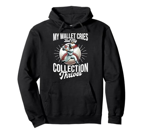 My Wallet Cries But My Collection Thrives Baseballkarten Pullover Hoodie My Wallet Cries But My Collection Thrives Baseballkarten Pullover Hoodie von Baseball Card Collecting Baseball Gifts Men