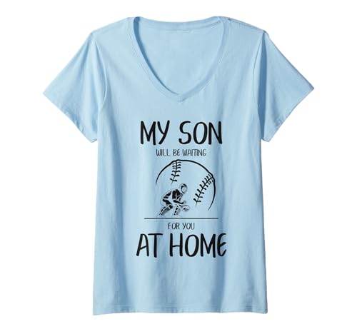 Damen Baseball-Fänger Mein Sohn Wird zu Hause auf Dich warten T-Shirt mit V-Ausschnitt von Baseball Player Shirt Apparel