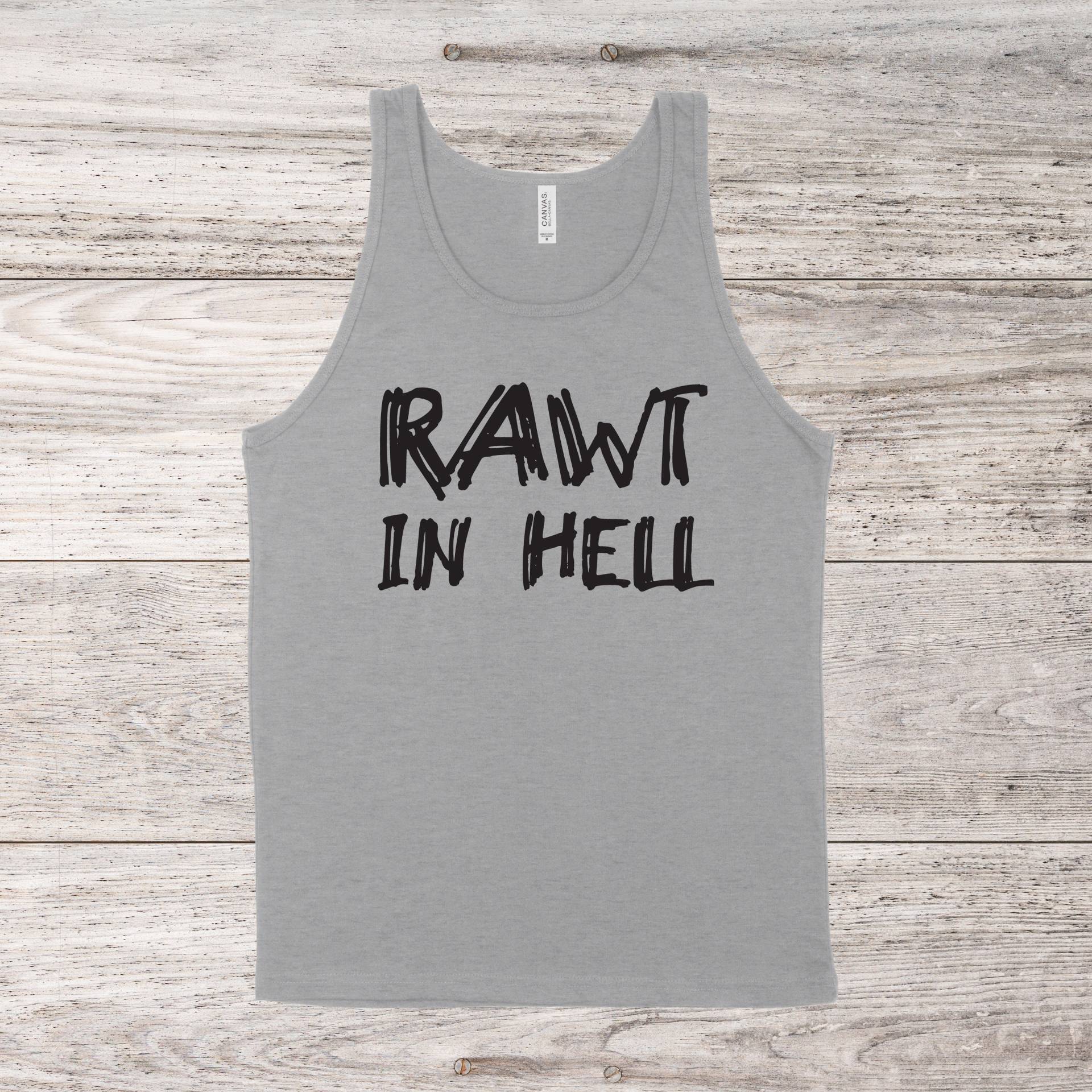 Rawt in Hell | Vanderpump Rules Zitat Unisex Tank Top Mehrere Farboptionen Auf Bestellung von BasicBitchDesigns
