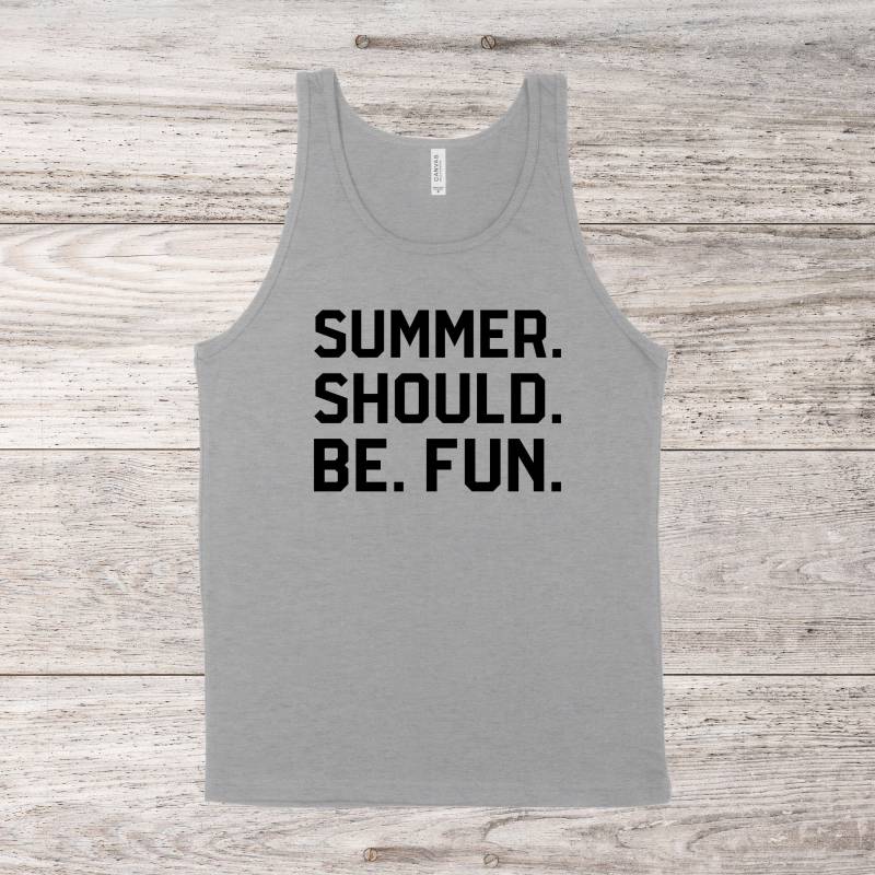 Sommer. Sollte. Sei. Spaß. | Sommer Haus Zitat Unisex Tank Top Mehrere Farboptionen Auf Bestellung von BasicBitchDesigns