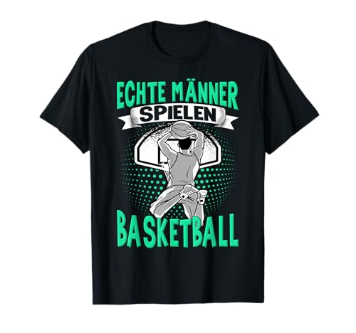 Basketball Training Trikot Echte Männer Spielen Basketball T-Shirt Basketball Training Trikot Echte Männer Spielen Basketball T-Shirt von Basketball Spieler Basketballer Herren Jungen