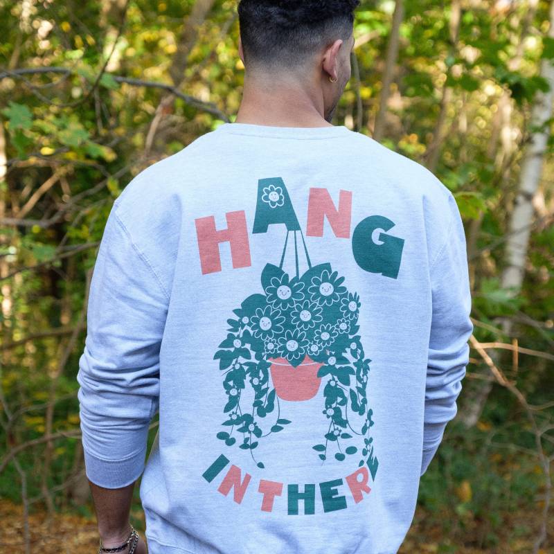 Hang in There Herren Spruch Sweatshirt von Batch1UK