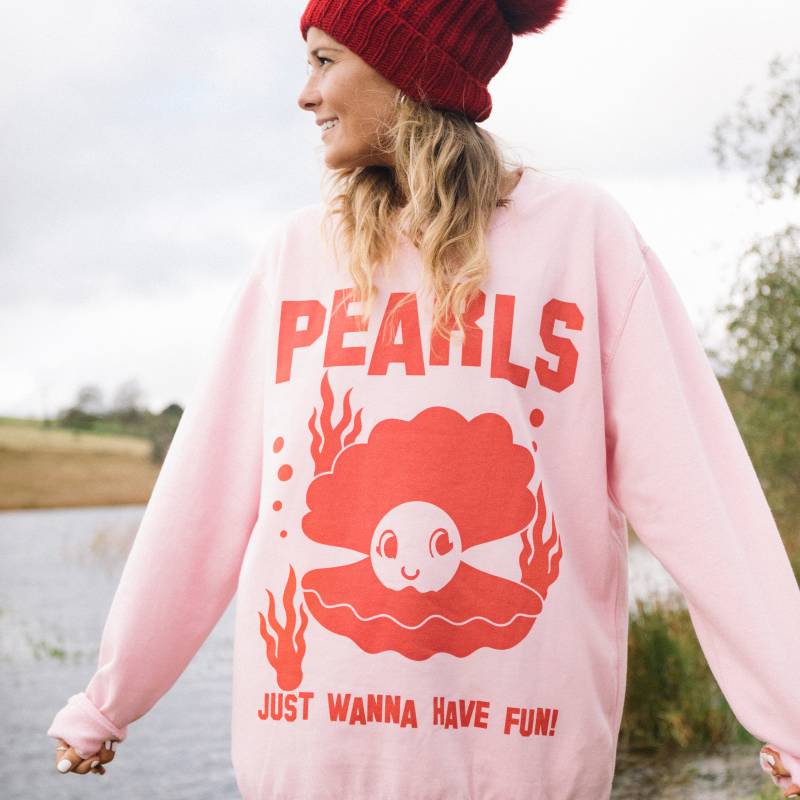 Pearls Just Want To Have Fun Damen Spruch Sweatshirt von Batch1UK