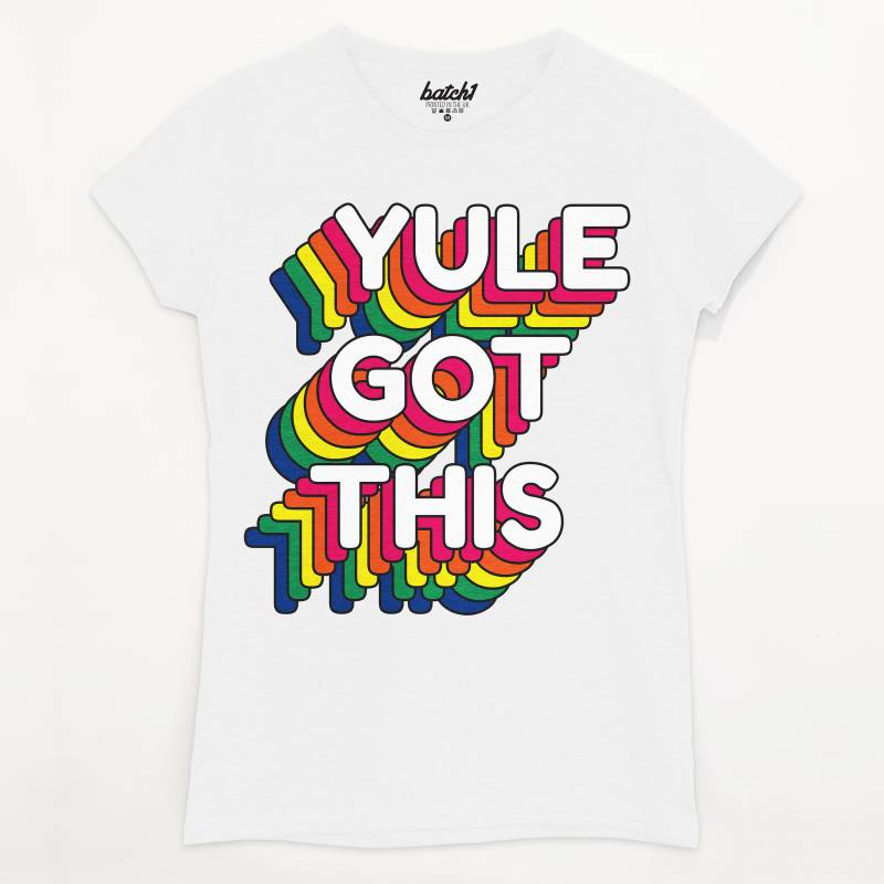 Yule Got This Frauen Weihnachts-T-Shirt von Batch1UK