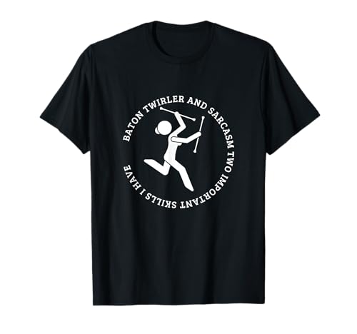 Baton Twirler und Sarcasm Women Lustiges Schlagstockwirling T-Shirt Baton Twirler und Sarcasm Women Lustiges Schlagstockwirling T-Shirt von Baton Twirling Costumes And Baton Twirler Gift