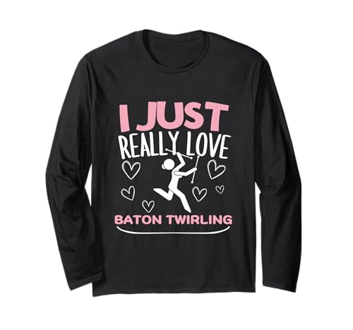 Ich Liebe Baton Twirling einfach wirklich Lustige Baton Twirler für Frauen Langarmshirt Ich Liebe Baton Twirling einfach wirklich Lustige Baton Twirler für Frauen Langarmshirt von Baton Twirling Costumes And Baton Twirler Gift