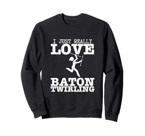 Ich Liebe Baton Twirling einfach wirklich Lustige Baton Twirler für Frauen Sweatshirt Ich Liebe Baton Twirling einfach wirklich Lustige Baton Twirler für Frauen Sweatshirt von Baton Twirling Costumes And Baton Twirler Gift