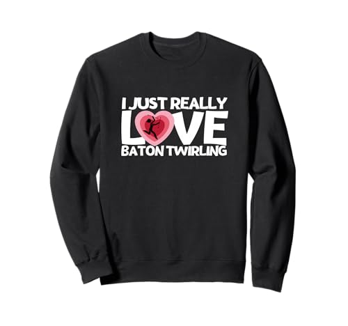 Ich Liebe Baton Twirling einfach wirklich Lustige Baton Twirler für Frauen Sweatshirt Ich Liebe Baton Twirling einfach wirklich Lustige Baton Twirler für Frauen Sweatshirt von Baton Twirling Costumes And Baton Twirler Gift