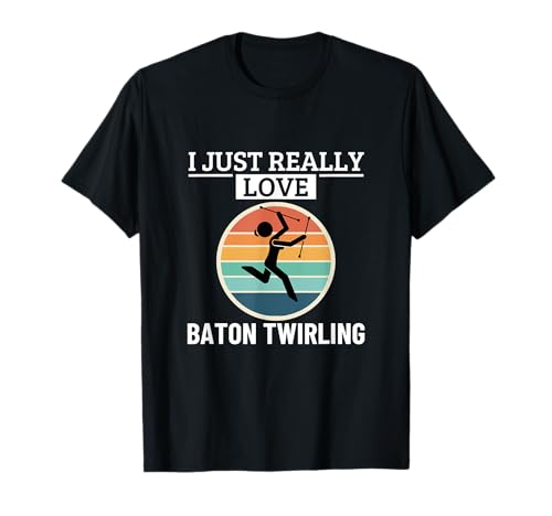 Ich Liebe Baton Twirling einfach wirklich Lustige Baton Twirler für Frauen T-Shirt Ich Liebe Baton Twirling einfach wirklich Lustige Baton Twirler für Frauen T-Shirt von Baton Twirling Costumes And Baton Twirler Gift