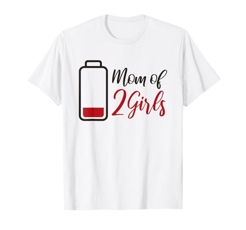 Mom Of 2 Girls Girl Batterie, lustige Mutter T-Shirt von Battery Mom Girl Funny