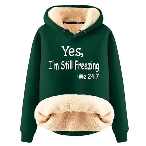 Battnot Yes I am Still Freezing Kapuzenpullover Damen Hoodie Sweatshirt Warm Sherpa Futter Casual Lose Kapuzenpullover Damen Winter Herbst Fleecepullover Basic Pullover Teddy Fleece Sweatshirt von Battnot