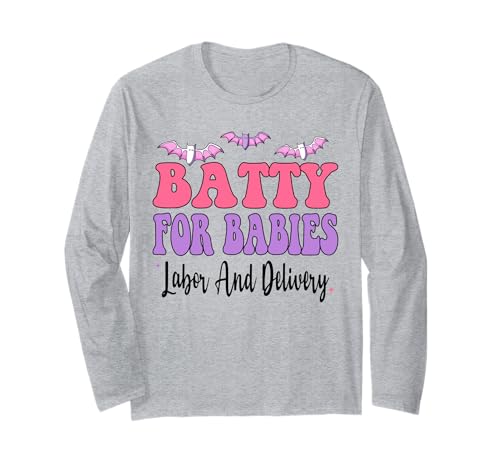 Batty Für Babys Arbeit Und Lieferung Lustige Krankenschwester Halloween Langarmshirt Batty Für Babys Arbeit Und Lieferung Lustige Krankenschwester Halloween Langarmshirt von Batty For Babies Labor And Delivery Funny Nurse