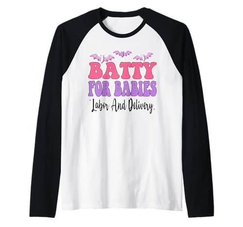 Batty Für Babys Arbeit Und Lieferung Lustige Krankenschwester Halloween Raglan Batty Für Babys Arbeit Und Lieferung Lustige Krankenschwester Halloween Raglan von Batty For Babies Labor And Delivery Funny Nurse