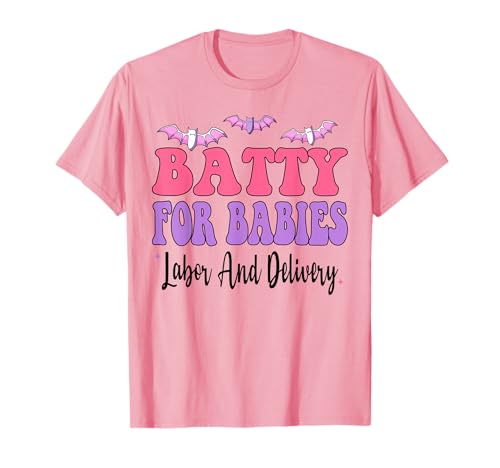 Batty Für Babys Arbeit Und Lieferung Lustige Krankenschwester Halloween T-Shirt Batty Für Babys Arbeit Und Lieferung Lustige Krankenschwester Halloween T-Shirt von Batty For Babies Labor And Delivery Funny Nurse
