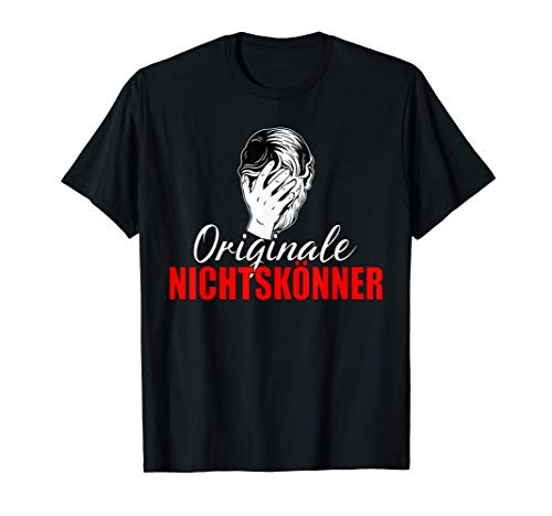 Herren Originale Nichtskönner Alter Katastrophe Kranplätze Geselle T-Shirt von Bauarbeiter Geschenk Baustelle Handwerker Spruch