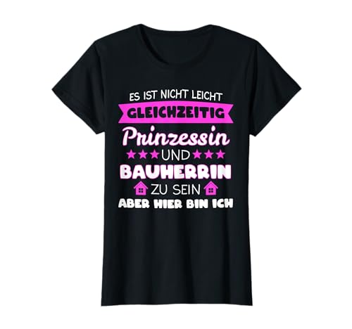 Bauherrin Richtfest Bauherrinnen Frauen Geschenk T-Shirt von Baubeginn Einweihungsfeier Grundsteinlegung