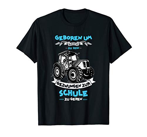 Herren Geboren um Bauer zu sein Landwirt Spruch Agrarwirtschaft T-Shirt von Bauern Agrarwirtschaft Landwirt Spruch