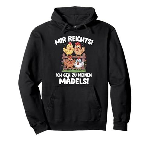 Mir reichts ich GEH zu Meinen Mädels Hühner Landwirt Pullover Hoodie Mir reichts ich GEH zu Meinen Mädels Hühner Landwirt Pullover Hoodie von Bauern und Landwirt Sprüche
