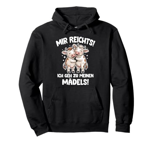 Mir reichts ich GEH zu Meinen Mädels Kühe Landwirt Pullover Hoodie Mir reichts ich GEH zu Meinen Mädels Kühe Landwirt Pullover Hoodie von Bauern und Landwirt Sprüche