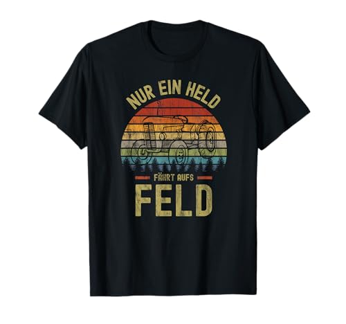 Nur ein Held fährt aufs Feld Kinder Damen Herren | Landwirt T-Shirt von Bauern & Landwirte Sprüche