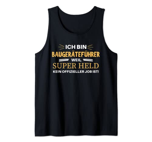 Herren Baugeräteführer Geschenk-Idee Männer Spruch Lustiges Tank Top Herren Baugeräteführer Geschenk-Idee Männer Spruch Lustiges Tank Top von Baugeräteführer Geschenk-Idee Store