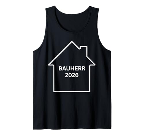 Herren Bauherr 2026 Bauherrin 2026 Pärchendesigns Tank Top von Bauherr 2026 Bauherrin 2026 Pärchendesigns