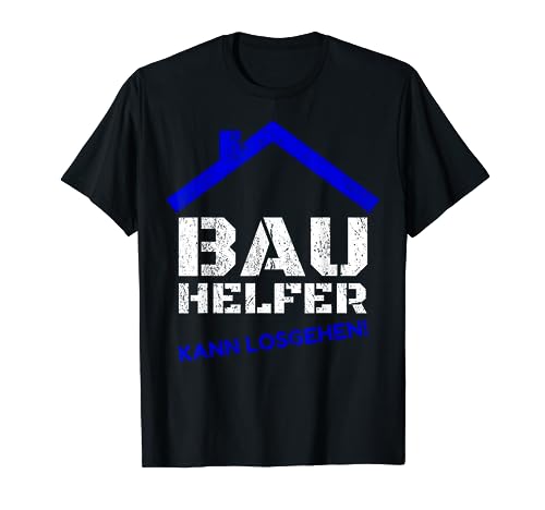bauhilfe mann baumeister geschenk baustelle baumeister T-Shirt von Bauherren Geschenke & Bauherrin Geschenke Ideen
