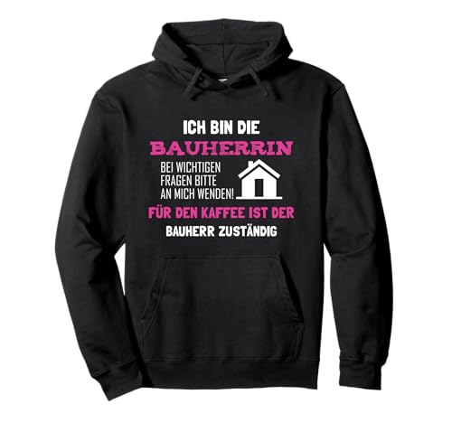 Bauherrin Damen Hausbau Baustelle Pullover Hoodie Bauherrin Damen Hausbau Baustelle Pullover Hoodie von Bauherrin Richtfest Geschenkideen