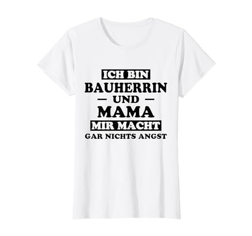 Bauherrin Mama Lustiges Bauherrin T-Shirt von Bauherrin Sprüche Mama Bauherrin Design