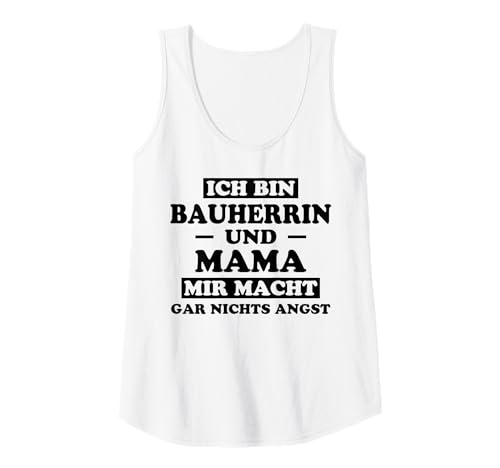 Damen Bauherrin Mama Lustiges Bauherrin Tank Top von Bauherrin Sprüche Mama Bauherrin Design