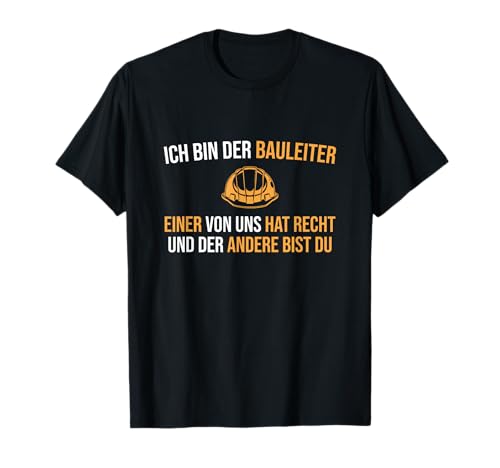 Herren Bauleiter Bauaufsicht Baustelle Helm Bauleitung T-Shirt von Baustellen Chef Bauleiter Outfit