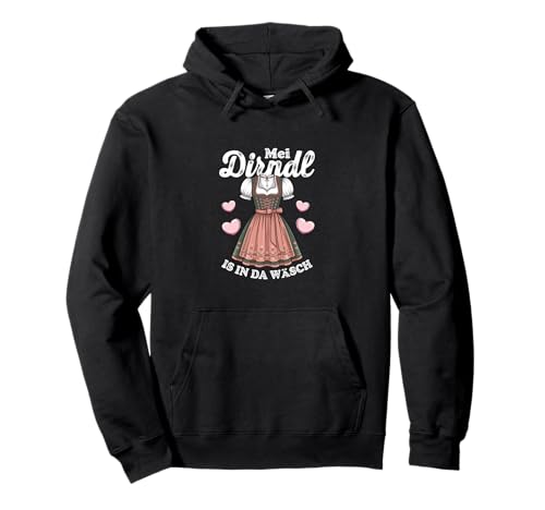 Lustiges MEI Dirndl is in da Wäsch Trachten Humor Pullover Hoodie von Bayerische Alpen Trachten Für Party
