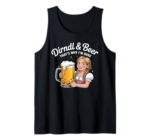 Dirndl & Beer That's Why I'm Here Oktoberfest Tank Top von Bayerische Bierfestival Mode