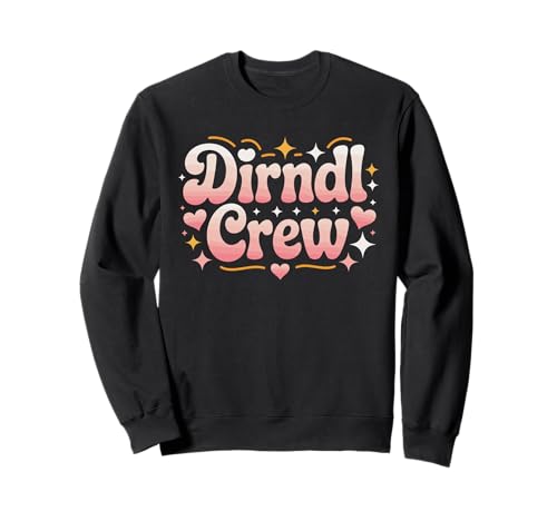 Dirndl Crew Oktoberfest Frauen Party Design Sweatshirt von Bayerische Fest Outfits Gruppe