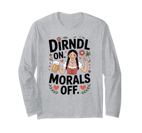 Dirndl On Morals Off Oktoberfest Witziges Trachten Dirndl Langarmshirt Dirndl On Morals Off Oktoberfest Witziges Trachten Dirndl Langarmshirt von Bayerische Oktoberfest Party Enthusiasten