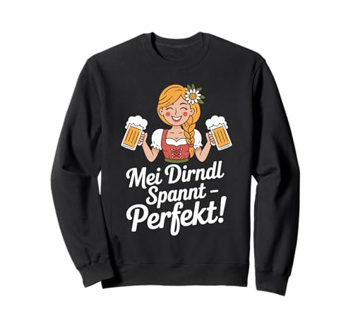 MEI Dirndl Spannt Perfekt Tracht Trinken Sweatshirt MEI Dirndl Spannt Perfekt Tracht Trinken Sweatshirt von Bayerische Tracht Bierliebhaber Spaß