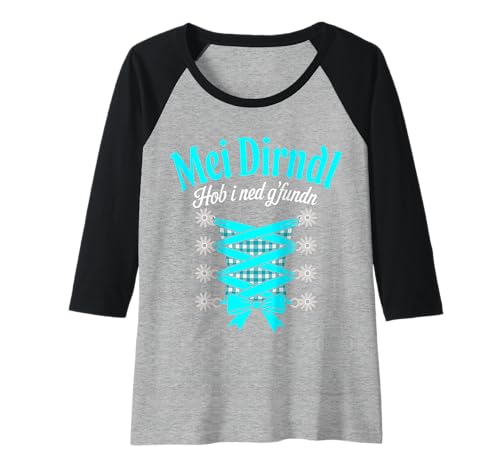 Damen MEI Dirndl Hob I Ned G'fundn Lustiges Oktoberfest Design Raglan von Bayerische Trachtenlust Damen Oktoberfest Tees