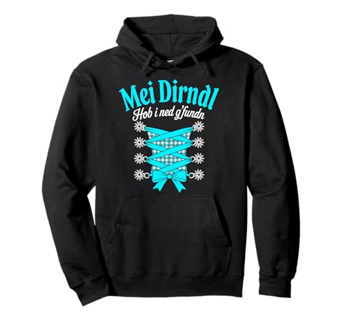 MEI Dirndl Hob I Ned G'fundn Lustiges Oktoberfest Design Pullover Hoodie von Bayerische Trachtenlust Damen Oktoberfest Tees