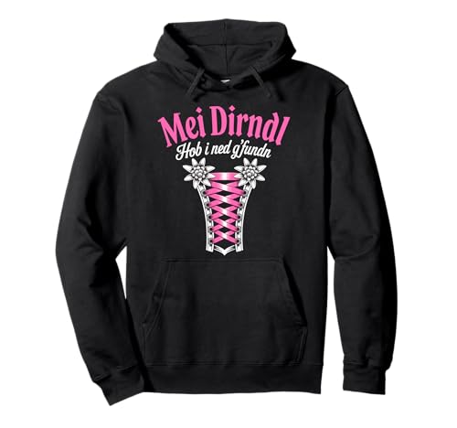 MEI Dirndl Hob I Ned G'fundn Lustiges Oktoberfest Design Pullover Hoodie von Bayerische Trachtenlust Damen Oktoberfest Tees