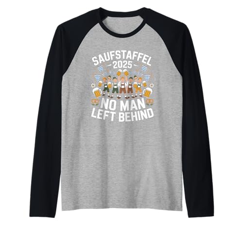 Saufstaffel Oktoberfest 2025 No Man Left Behind Crew Raglan von Bayerisches Bierfestival Bier Saufen Crew
