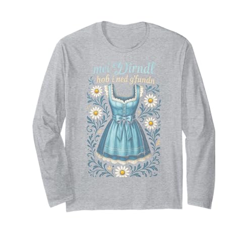 Mei Dirndl Hob I Ned Gffundn - Oktoberfest Wiesn Langarmshirt Mei Dirndl Hob I Ned Gffundn - Oktoberfest Wiesn Langarmshirt von Bayrisch Trachten Traditionell Dirndl Bayrischen