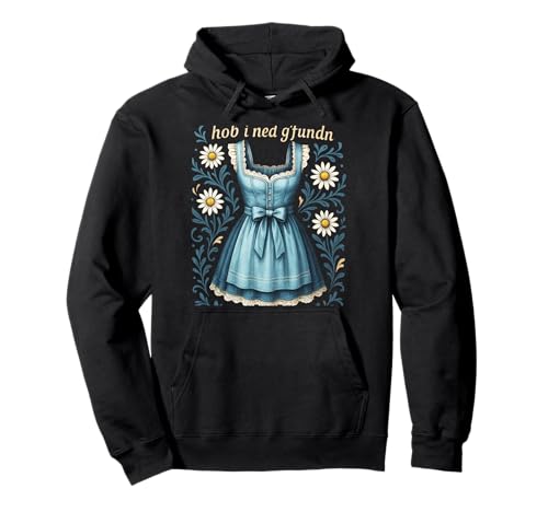 Mei Dirndl Hob I Ned Gffundn - Oktoberfest Wiesn Pullover Hoodie Mei Dirndl Hob I Ned Gffundn - Oktoberfest Wiesn Pullover Hoodie von Bayrisch Trachten Traditionell Dirndl Bayrischen